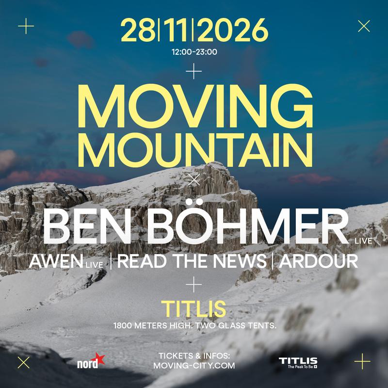 Moving Mountain Titlis w/ Ben Böhmer